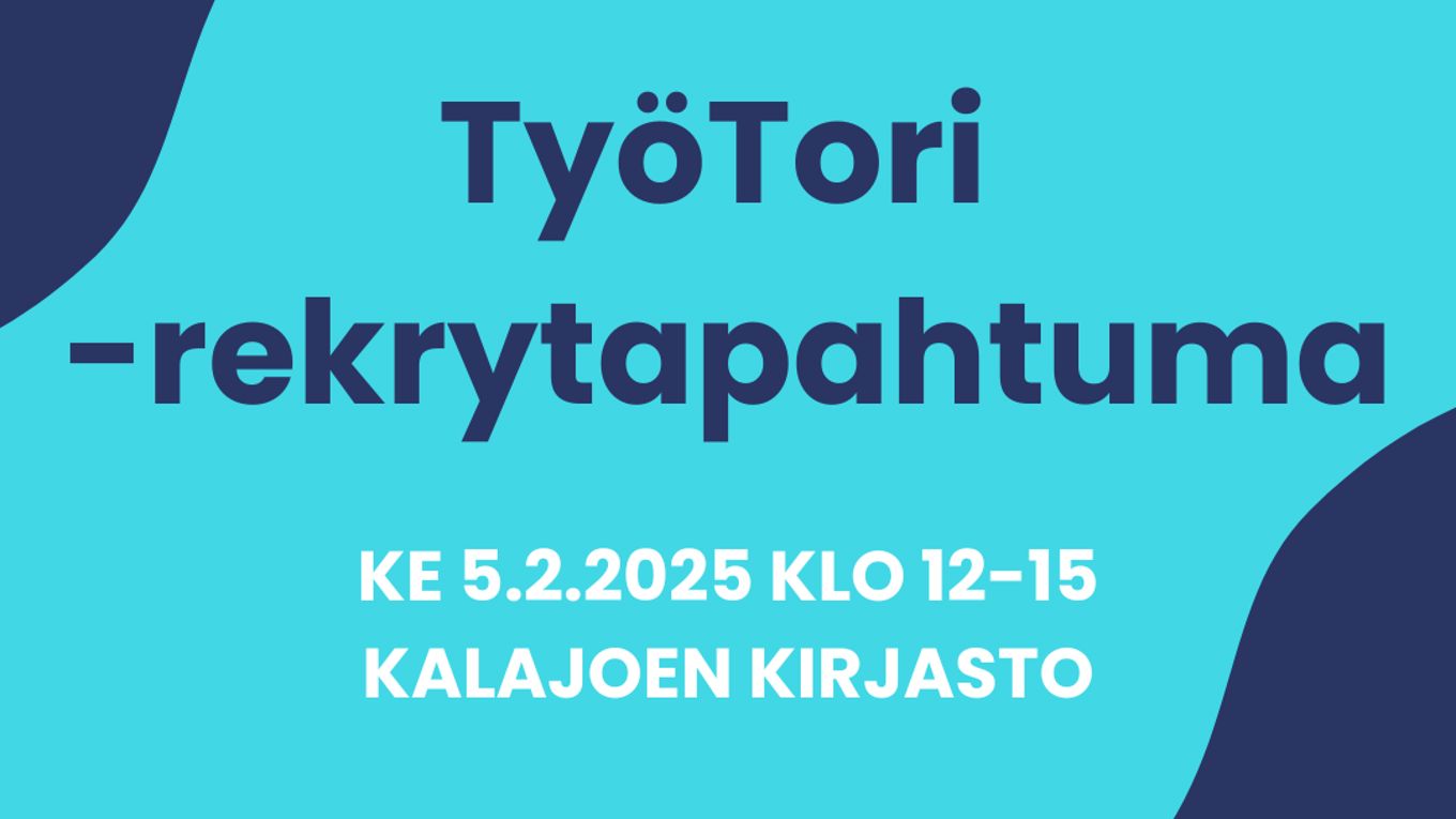 Kuvassa esite, jossa lukee TyöTori-rekrytapahtuma ke 5.2.2025 klo 12-15, Kalajoen kirjasto