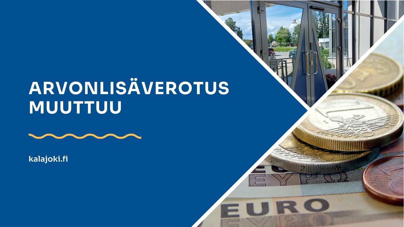 Grafiikka, jossa tekstinä: Arvonlisäverotus muuttuu. Kuvassa myös euroja ja kaupungintalon ovi.